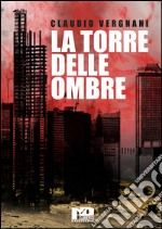 La torre delle ombre. E-book. Formato Mobipocket