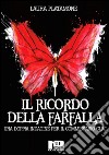 Il ricordo della farfallaUna doppia indagine per il commissario Clivi. E-book. Formato EPUB ebook di Laura Platamone