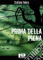 Prima della piena. E-book. Formato EPUB ebook