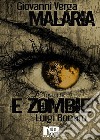 Malaria e zombie. E-book. Formato EPUB ebook