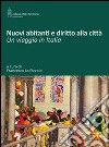 Nuovi abitanti e diritto alla città: Un viaggio in Italia. E-book. Formato PDF ebook