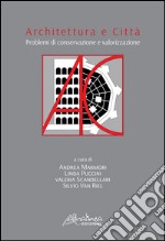 Architettura e città: Problemi di conservazione e valorizzazione. Atti Convegno La Spezia 27-28 novembre 2015. E-book. Formato PDF