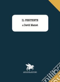 Il penitente. E-book. Formato EPUB ebook di David Mamet