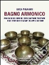 Bagno Armonico® - Massaggio sonoro con campane tibetane: Basi teoriche e campi di applicazione. E-book. Formato EPUB ebook