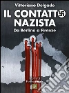 Il contatto nazista. E-book. Formato EPUB ebook di Vittoriano Delgado