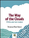 The Way of the Clouds: A thirty-year inner journey. E-book. Formato Mobipocket ebook di Vincenzo Pane Banso