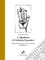 Alchimia. Restituire vita alla materia - Teoria 1: 2° quaderno di Alchimia operativa. E-book. Formato EPUB ebook