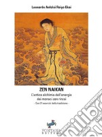 Zen NaikanL’antica alchimia dell’energia dei monaci zen rinzai. E-book. Formato EPUB ebook