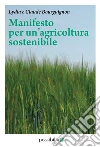 Manifesto per un'agricoltura sostenibile. E-book. Formato EPUB ebook di Samuel Cogliati