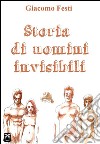 Storia di uomini invisibili. E-book. Formato EPUB ebook