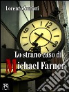 Lo strano caso di Michael Farner. E-book. Formato EPUB ebook