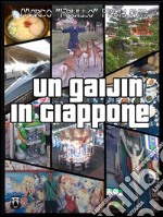 Un Gaijin in Giappone. E-book. Formato EPUB ebook