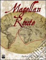 Magellan route. E-book. Formato PDF ebook