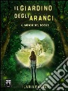 Il Giardino degli Aranci - Il mondo del bosco. E-book. Formato EPUB ebook