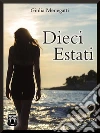 Dieci estati. E-book. Formato EPUB ebook di Giulia Menegatti