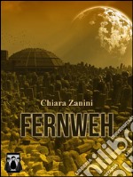 Fernweh. E-book. Formato PDF ebook