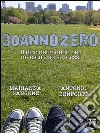 30annozero - Il giro del mondo per investire su se stessi. E-book. Formato PDF ebook di Marianna Sansone