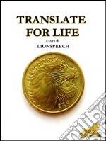 Translate for life. E-book. Formato EPUB ebook