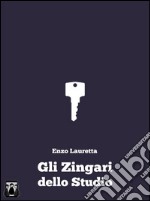 Gli zingari dello studio. E-book. Formato EPUB ebook