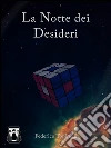 La notte dei desideri. E-book. Formato PDF ebook di Federico Toninelli