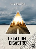 I Figli del Disastro. E-book. Formato Mobipocket ebook