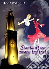 Storia di un amore infinito. E-book. Formato Mobipocket ebook di Flora Cordone