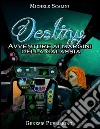 Destiny - Avventure ai margini della galassia. E-book. Formato EPUB ebook di Michele Scalini