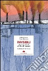 InvisibiliVivere e morire all’Ilva di Taranto. E-book. Formato EPUB ebook