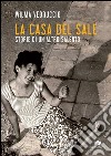 La casa del sale: Storie di un altro Salento. E-book. Formato EPUB ebook