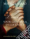 Suor Giovanna della Croce: L'anima semplice. E-book. Formato PDF ebook di Matilde Serao