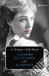 La signora delle camelie - La traviata: Romanzo e libretto d'opera. E-book. Formato EPUB ebook di Alexandre Dumas (figlio)