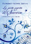 La porta segreta del successo: Nella traduzione di Carmen Margherita Di Giglio. E-book. Formato EPUB ebook