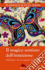 Il magico sentiero dell'intuizione: Nella traduzione di Carmen Margherita Di Giglio. E-book. Formato EPUB ebook