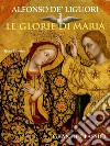 Le glorie di Maria. E-book. Formato EPUB ebook