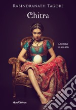 Chitra: Dramma in un atto. E-book. Formato EPUB ebook