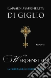 Il regno segreto (1907) serie WERDENSTEIN ep. 1 di 6 (Collana: Romanzi a puntate). E-book. Formato Mobipocket ebook di Carmen Margherita Di Giglio