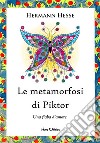 Le metamorfosi di Piktor: Una fiaba d'amore. Nella traduzione di Carmen Margherita Di Giglio. E-book. Formato EPUB ebook