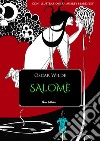 Salomè: Con illustrazioni di Aubrey Beardsley e una prefazione di Robert Ross. Edizione bilingue italiano-francese. E-book. Formato EPUB ebook