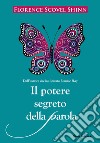 Il potere segreto della parola: Nella traduzione di Carmen Margherita Di Giglio. E-book. Formato EPUB ebook