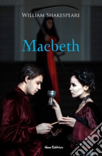 MacbethIl rosso il nero... e il gotico. E-book. Formato EPUB ebook di William Shakespeare