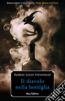 Il diavolo nella bottiglia: Nella traduzione di Carmen Margherita Di Giglio. E-book. Formato EPUB ebook di Robert Louis Stevenson