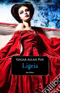 Ligeia#3 Serie I Grandi Classici del Racconto Gotico. E-book. Formato EPUB ebook di Edgar Allan Poe