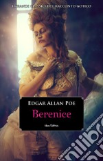 Berenice#5 Serie I Grandi Classici del Racconto Gotico. E-book. Formato EPUB ebook