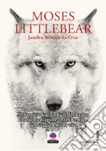 Moses Littlebear. E-book. Formato EPUB ebook