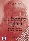 Le infinite ragioni: Il manoscritto segreto di Leonardo da Vinci. E-book. Formato Mobipocket ebook di Giuseppe Bresciani