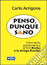 Penso dunque sano. E-book. Formato EPUB ebook