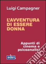 L'avventura di essere donna. E-book. Formato EPUB ebook