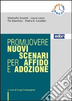 Promuovere nuovi scenari per affido e adozione. E-book. Formato EPUB ebook