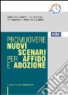 Promuovere nuovi scenari per affido e adozione. E-book. Formato EPUB ebook