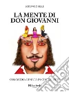 La mente di Don Giovanni. E-book. Formato EPUB ebook di Lodovico Bellè